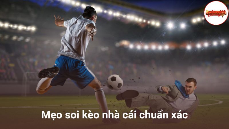 Mẹo Soi Kèo Nhà Cái Từ Cao Thủ