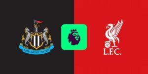 Soi kèo Newcastle vs Liverpool, 22h30 23/08 – Premier League